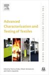 Advanced characterization and testing of textiles by Patricia I. Dolez, Olivier Vermeersch, and Valerio Izquierdo