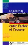 Le métier de préventionniste : entre l'arbre et l'écorce : une étude dans les secteurs des pâtes et papiers, de la fabrication de panneaux et des scieries by Jean-Pierre Brun, Claude D. Loiselle, Geneviève Gauthier, and Clermont Bégin